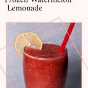 pinterest pin for frozen watermelon lemonade recipe.