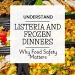 Pinterest pin for blog post on understanding listeria and frozen dinners.