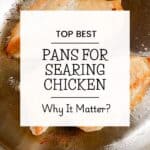 pinterest pin for pans for searing chicken post.