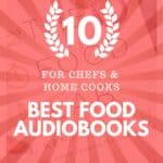 pinterest pin for Best Food Audiobooks for Chefs & Home Cooks.