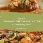 pinterest pin for the Pasta and Lentil Soup Recipe.