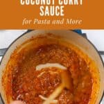 Pinterest pin for the Spicy Garlic Chili Coconut Curry Sauce recipe.