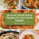 pinterest pin for Gourmet Global Shrimp Recipes to Expand Your Dinner Rotation.